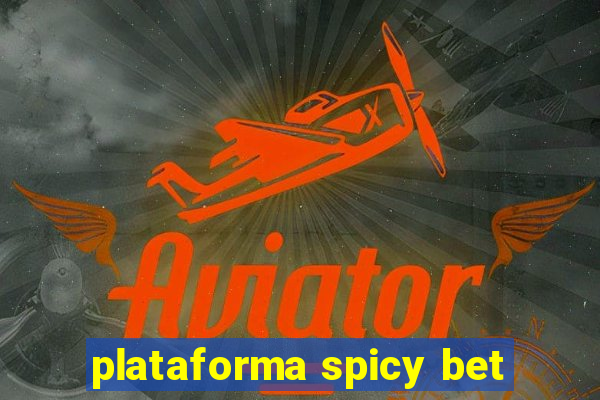 plataforma spicy bet